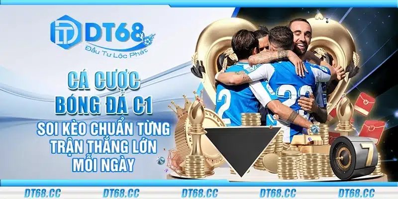 Cá cược bóng đá C1 – Soi kèo chuẩn từng trận thắng lớn mỗi ngày