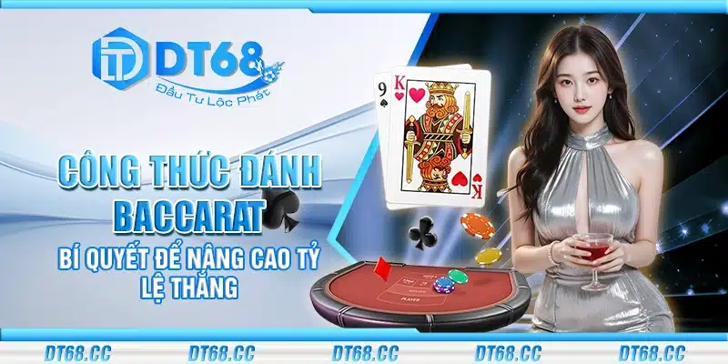 Công thức đánh Baccarat – Bí quyết để nâng cao tỷ lệ thắng